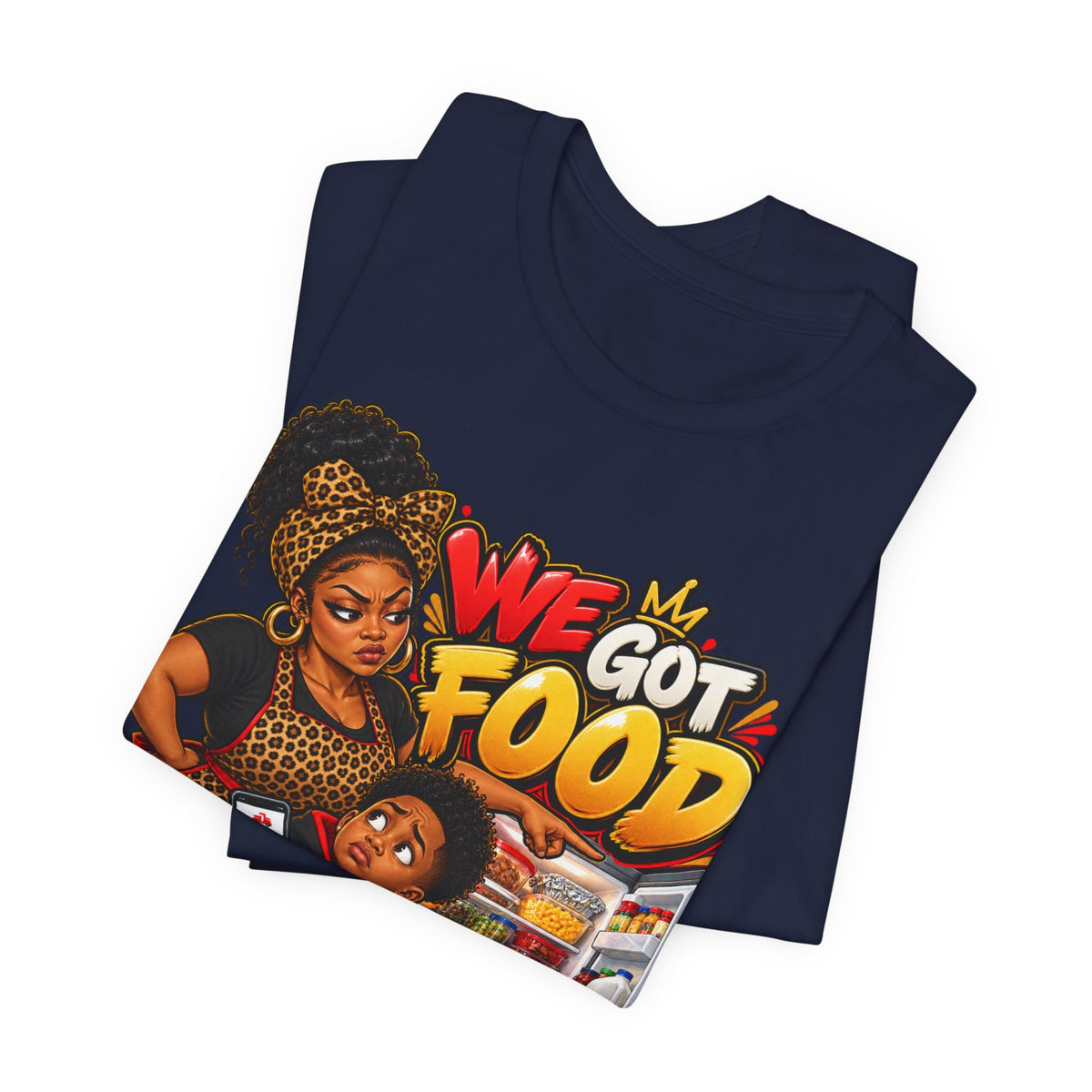 We Got Food at the House T-Shirt | Funny Black Family Saying Tee | Raised Like That Apparel