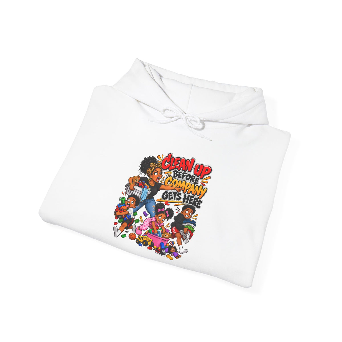 Clean Up Before Company Gets Here Hoodie | Funny Black Family Saying Pullover | Raised Like That Apparel