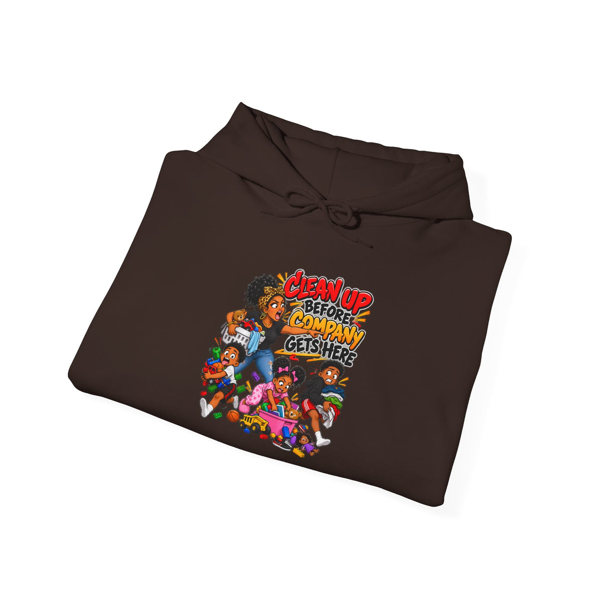 Clean Up Before Company Gets Here Hoodie | Funny Black Family Saying Pullover | Raised Like That Apparel
