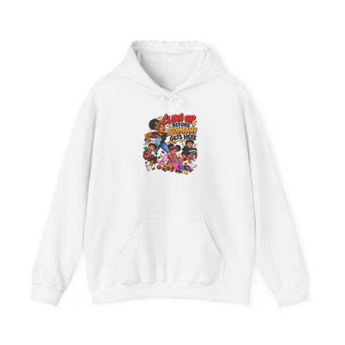 Clean Up Before Company Gets Here Hoodie | Funny Black Family Saying Pullover | Raised Like That Apparel